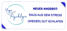 NEUES ANGEBOT:   RAUS AUS DEM STRESS  (WIEDER) GUT SCHLAFEN