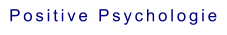Positive Psychologie