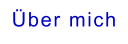 Über mich