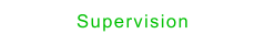Supervision